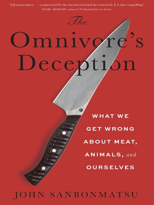 Title details for The Omnivore's Deception by John Sanbonmatsu - Available